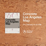 Archinect Outpost to host Concrete Los Angeles Map event 2/14