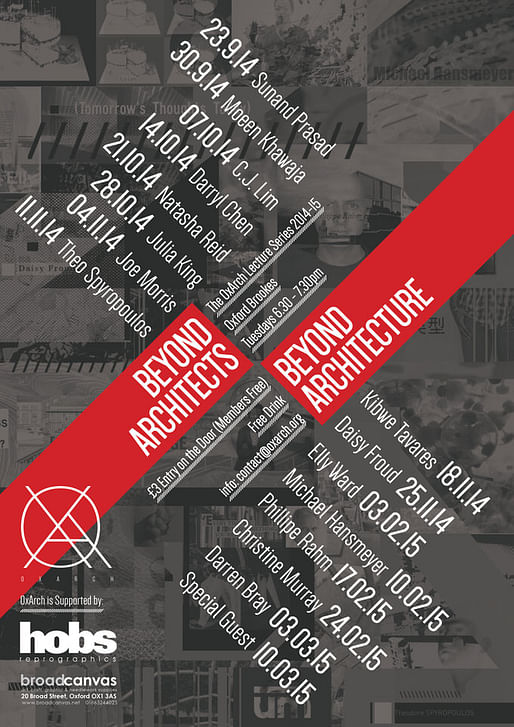 OxArch Lecture Series 2014-15: "Beyond Architects, Beyond Architecture". Image courtesy of OxArch.