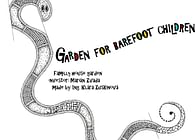 Garden for barefoot children, 2013