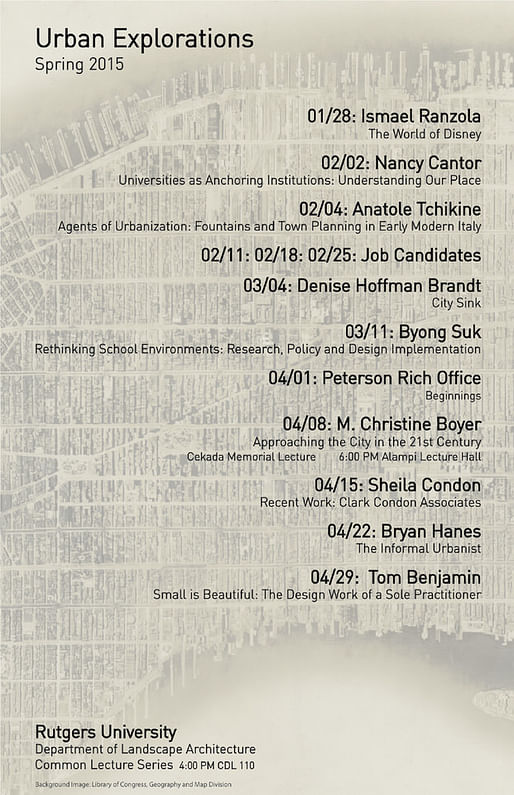 Rutgers University Dept. of Landscape Architecture (RULA) Spring '15 Common Lecture Series. Poster courtesy of RULA. Background Image: Library of Congress, Geography and Map Division