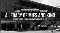 Documentary looks at the Mecanoo-led modernization of the Mies-designed Martin Luther King Jr. Memorial Library in Washington D.C.