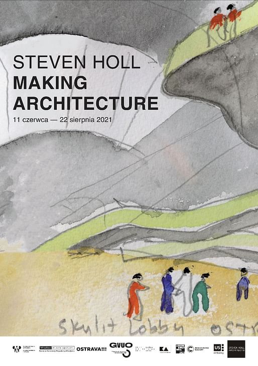 Poster for "Steven Holl: Making Architecture" exhibition featuring Steven Holl's watercolor for the Ostrava Concert Hall. Image: Steven Holl Architects