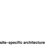 site-specific architecture