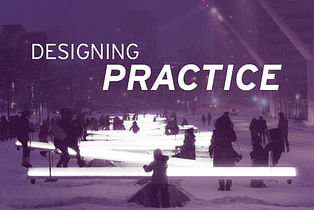 Designing Practice: Moving Architecture Forward