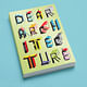 Blank Space's 'Dear Architecture' book. Cover art by Irena Gajic.
