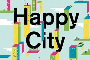 Designing and understanding the "Happy City"