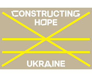 Constructing Hope: Ukraine
