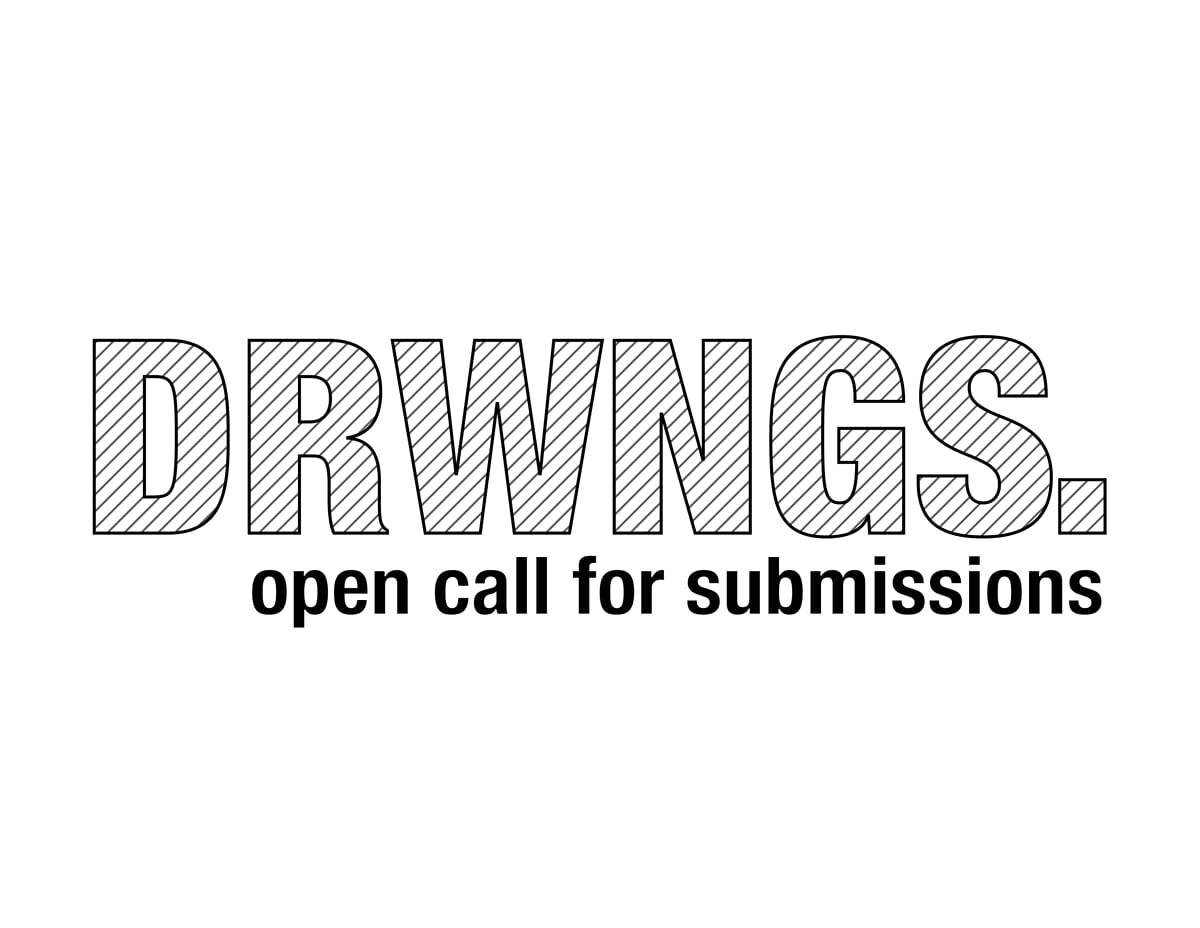 DRWNGS. Open Call for Drawing Submissions
