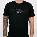 New "Architecture Sucks" T-Shirts; Order today for *likely* delivery by Saturday