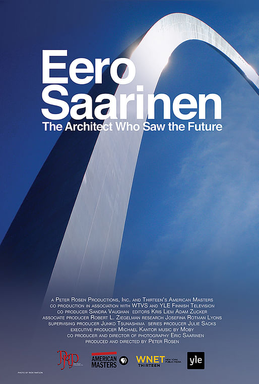 'Eero Saarinen: The Architect Who Saw the Future', Peter Rosen, Director (Peter Rosen Productions, 2016)