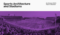 2023's best in sports architecture and stadiums