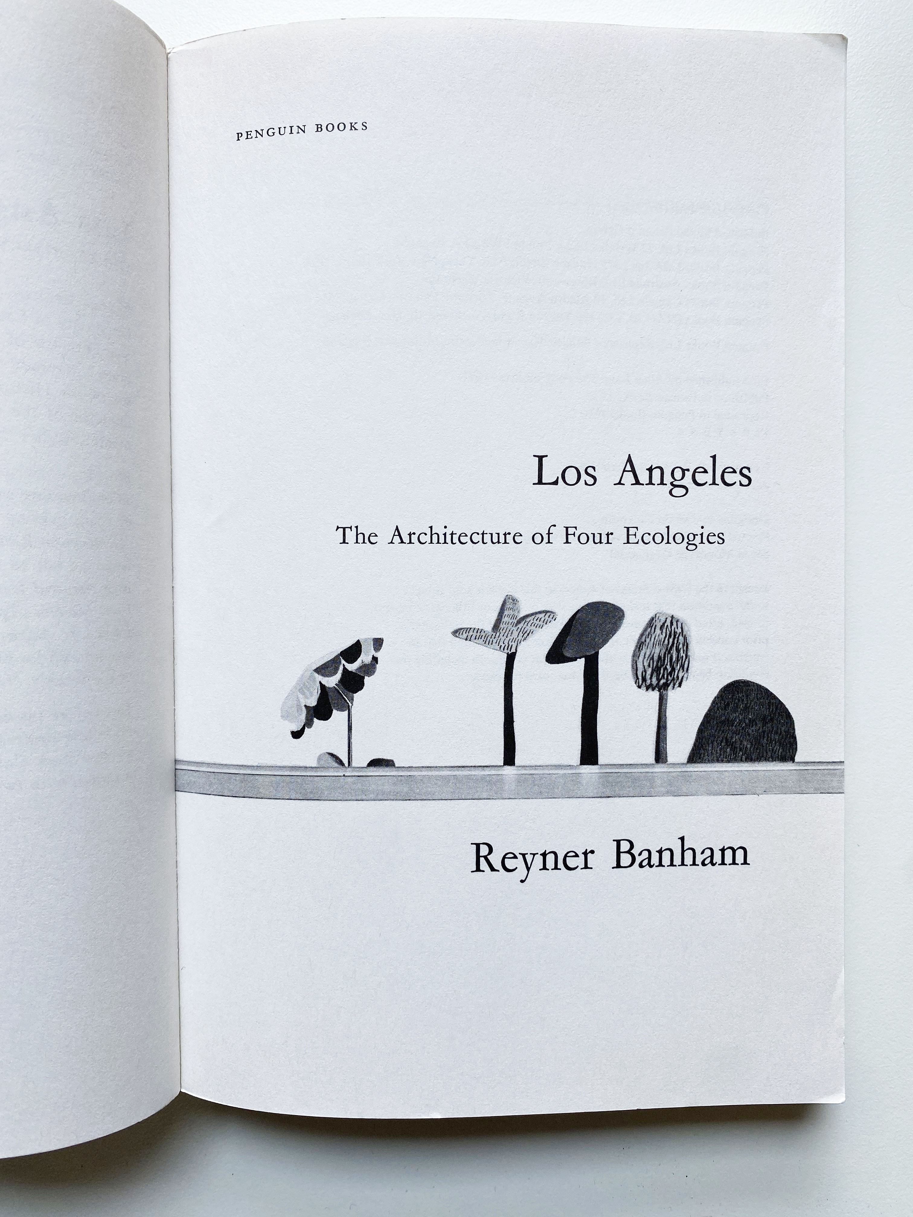 Reyner Banham Is Los Angeles: The Architecture of Four