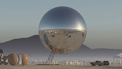 Bjarke Ingels is crowdsourcing funds to bring a giant mirrored orb to Burning Man