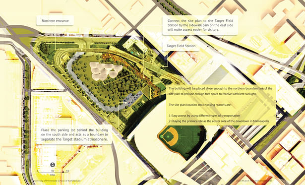 The building will be placed close enough to the northern boundary line of the site plan to provide enough free space to receive sufficient sunlight. The site plan location and choosing reasons are: 1-Easy access by using different types of transportation 2-Playing the primary role as the center core of downtown in Minneapolis