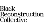 Black Reconstruction Collective