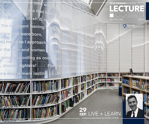 In "Live + Learn," architect David Leven will focus on living spaces and learning spaces, primarily in the architectural types of the house and the library, in the work of his practice, LEVENBETTS.