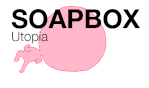 SoapBox: Utopia