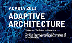 ACADIA 2013: Adaptive Architecture conference to present the latest in computational design