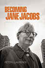 BECOMING JANE JACOBS (Penn Press, Jan. 2016)