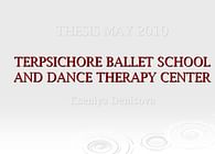 Senior Thesis - 'Terpsichore' Ballet School and Dance Therapy Center