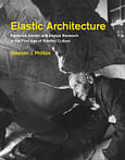 Win “Elastic Architecture: Frederick Kiesler and Design Research in the First Age of Robotic Culture”!