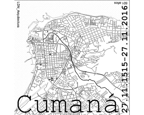 Towards the 500 years of Cumana, the city eldest daughter of the American continent.