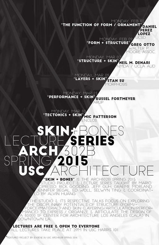 "Skin + Bones" - third-year studio lecture series for Spring '15. Poster courtesy of Alvin Huang. 