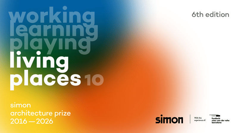 Living Places - Simon Mimarlık Ödülü 6. Edisyon: 2026