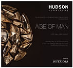 HUDSON FURNITURE & THE WORLD OF INTERIORS 'AGE OF MAN'