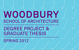Woodbury School of Architecture Degree Project and Graduate Thesis Reviews