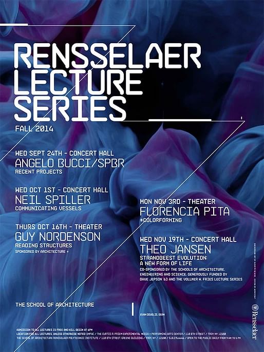 Rensselaer School of Architecture - Fall 2014 Lecture Series. Image courtesy of Rensselaer School of Architecture.
