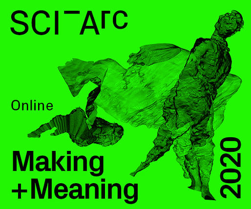 SCI-Arc's Making + Meaning Live Info Session