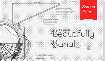 Screen/Print #43: 'Beautifully Banal' by Architecture Hero