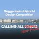 BUSTLER’S CALL FOR ENTRIES: Share your Guggenheim Helsinki Stage One proposals!