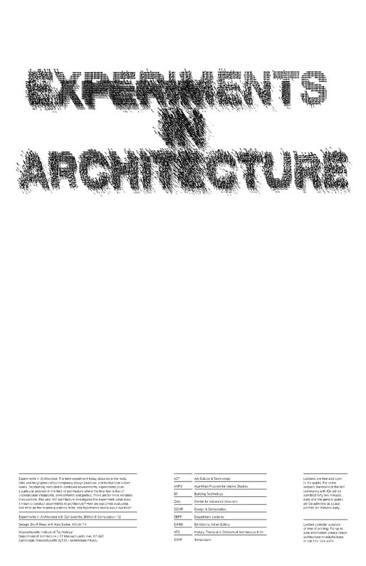"Experiments in Architecture" Fall 2014 Lecture Series at MIT Architecture. Experiments in Architecture still: Carl Lostritto, SMArchS Computation ‘12. Design: SA+P Press with Kyle Barker, MArch ‘14