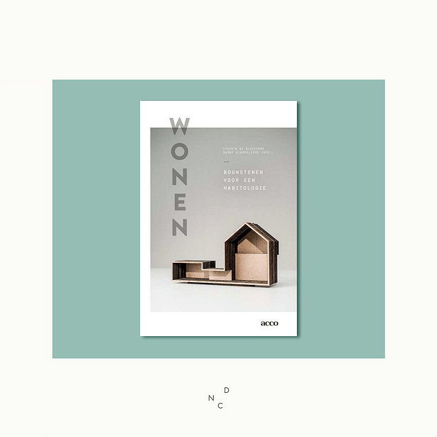 De Nieuwe Context is het jaar gestart met een nieuw boek: Wonen, Bouwstenen voor een Habitologie Door Sylvain De Bleeckere, Danny Windmolders https://www.acco.be/nl-be/items/9789462922679/Wonen