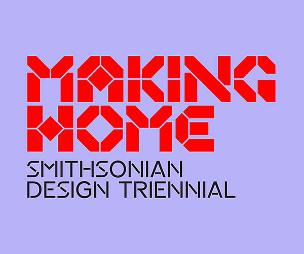 Making Home—Smithsonian Design Triennial