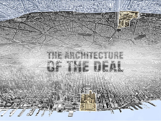 'The Architecture of the Deal: Excavating forces behind architectural form in the largest urban projects in New York and Paris” research proposal by Priyanka Shah. Image: Priyanka Shah.