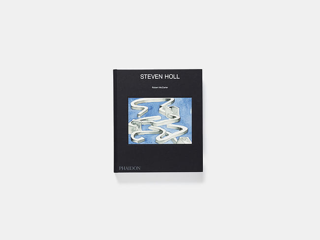 'Steven Holl' by Robert McCarter (Phaidon, 2015). © Steven Holl Architects. Reprinted from Steven Holl (Phaidon, 2015).