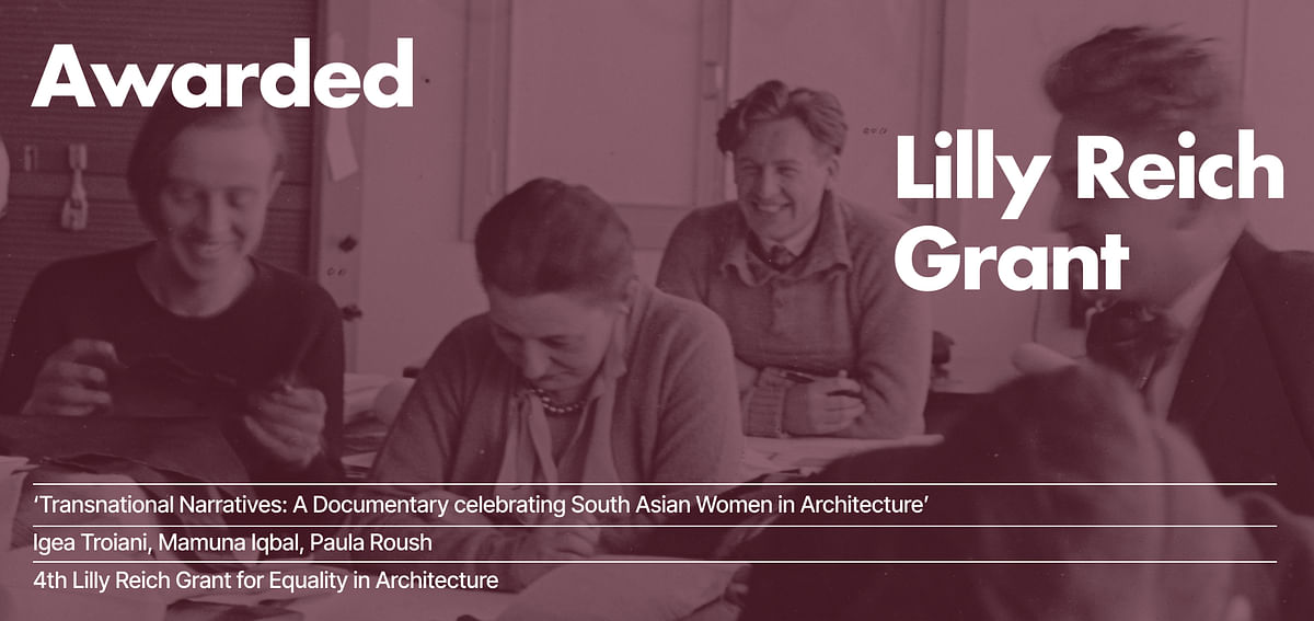 4th Lilly Reich Grant for Equality in Architecture winners will research six South Asian women architects for new documentary