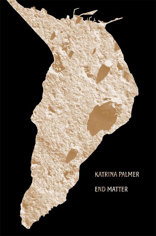 Katrina Palmer's "End Matter" is published by Book Works, a London-based "art commissioning organisation specialising in artists’ books, spoken word and printed matter." Credit: Book Works