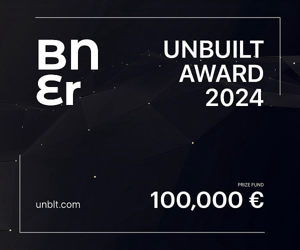 The Buildner UNBUILT Award 2024 / 100,000€ Prize