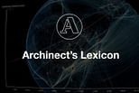 Submissions to Archinect's Lexicon