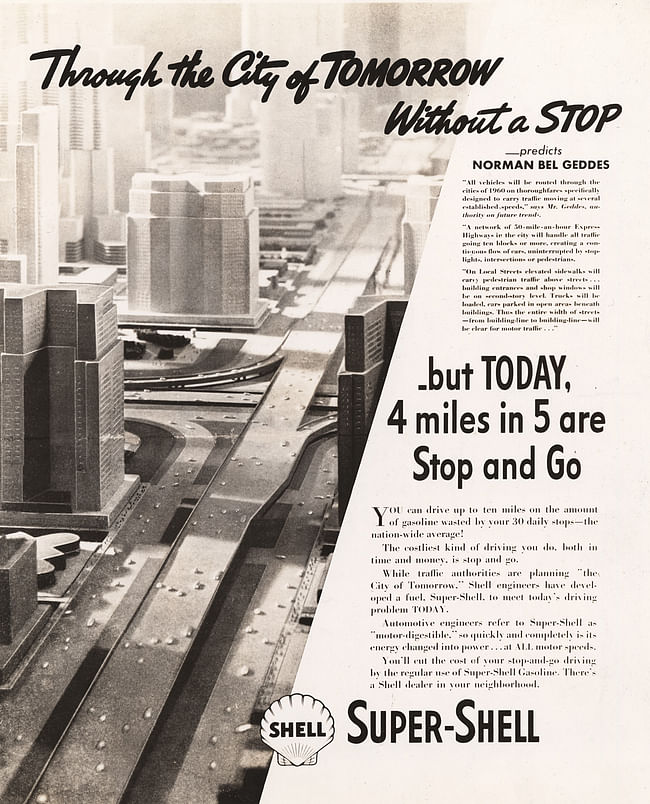 Norman Bel Geddes, 'Through the City of Tomorrow without a Stop,' advertisement for Shell Oil advertising campaign, ca. 1932-1938 Image courtesy of the Edith Lutyens and Norman Bel Geddes Foundation / Harry Ransom Center