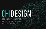 ChiDesign: Designing a Center for Architecture, Design and Education