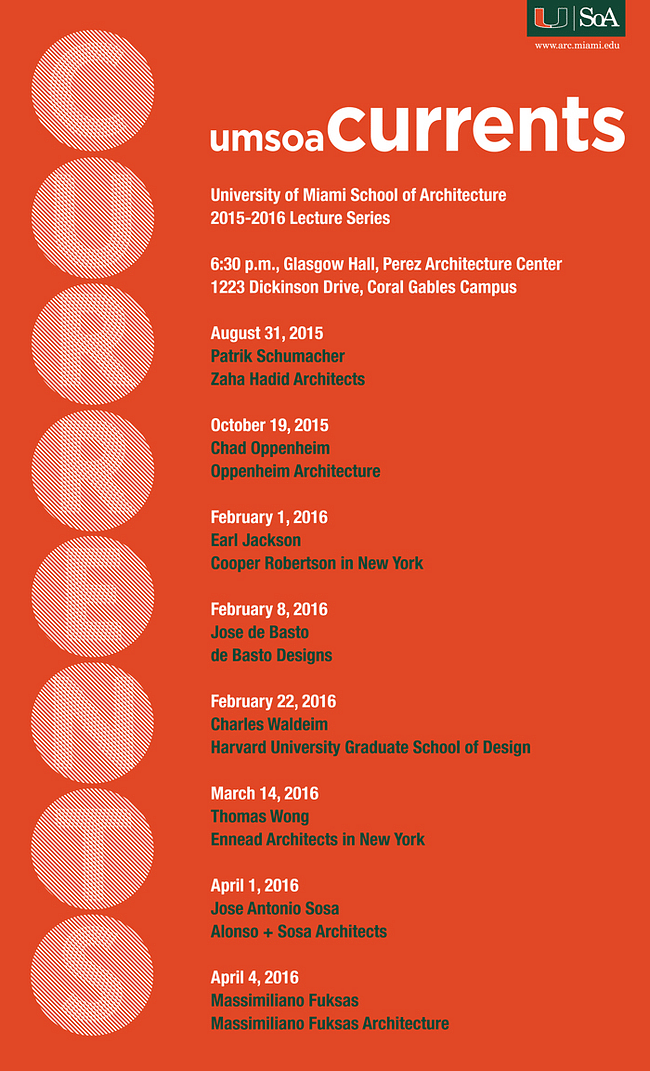 University of Miami School of Architecture - Currents Lecture Series, Spring '16. Courtesy of UMSoA.