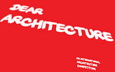 Dear Architecture