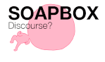 SoapBox: Discourse?
