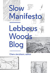 "A continuation of his way of being" – an interview with the editor of "Slow Manifesto: Lebbeus Woods Blog"