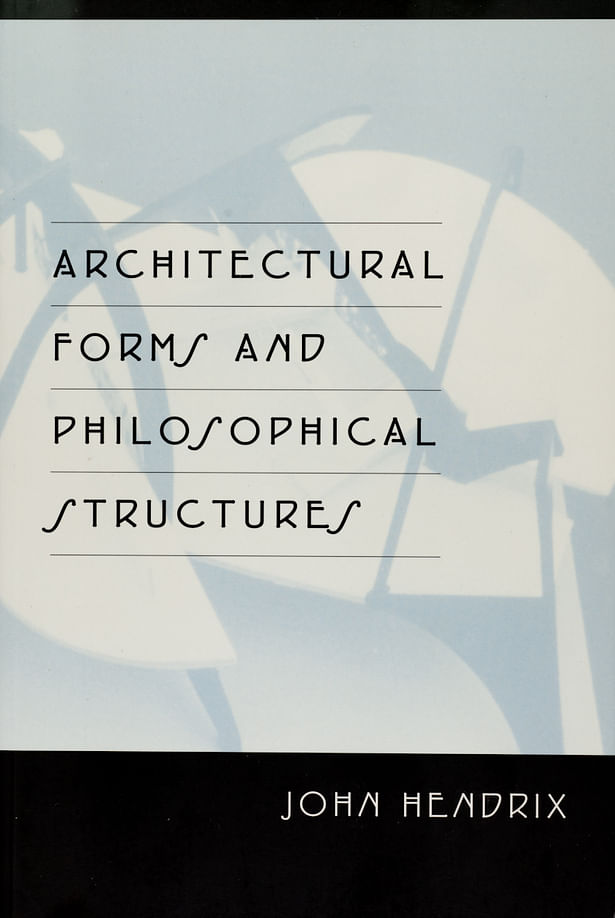 Architectural Forms and Philosophical Structures